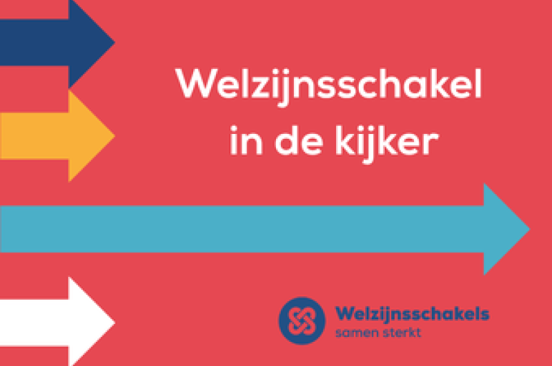 Welzijnsschakel in de kijker
